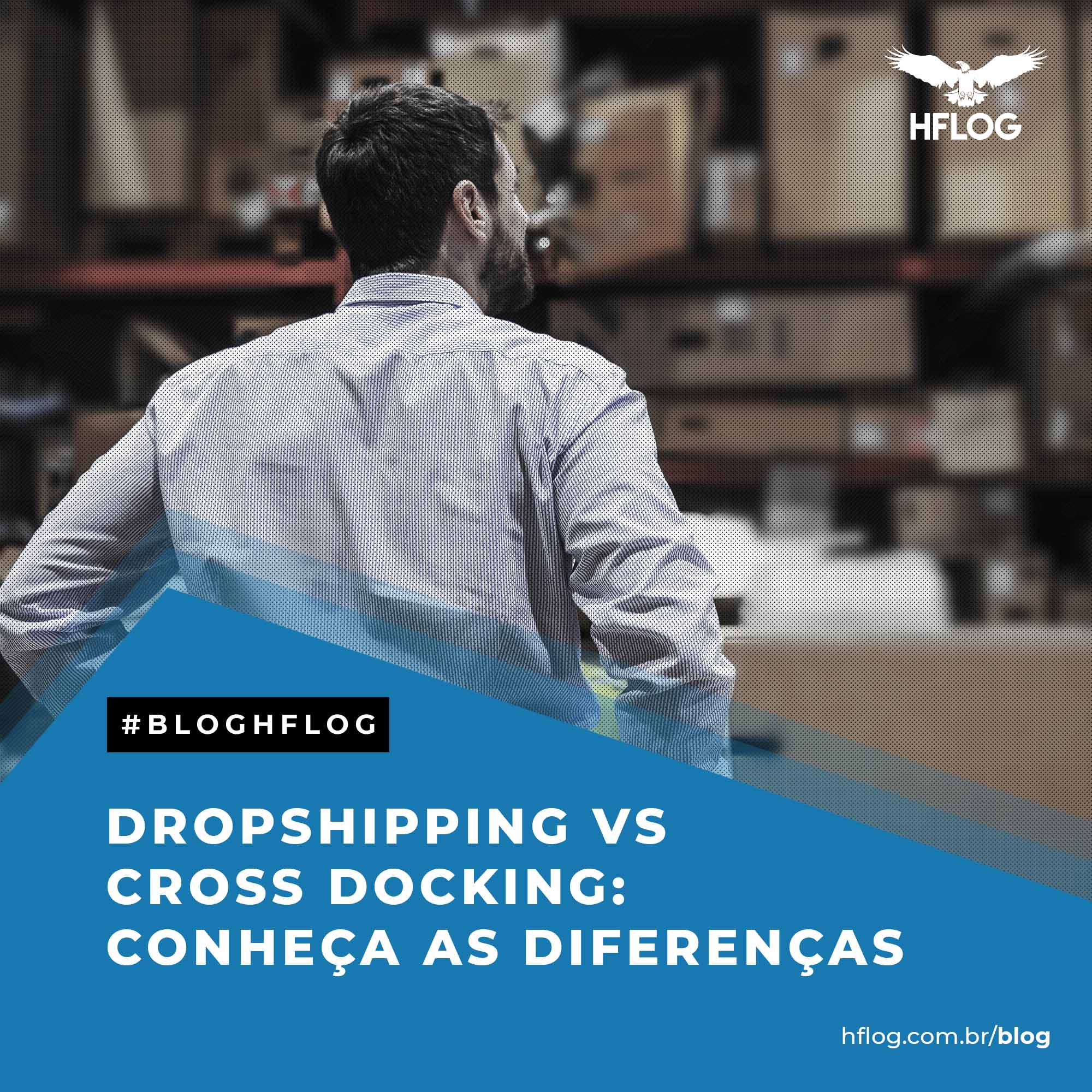 Dropshipping vs Crossdocking: conheça as diferenças