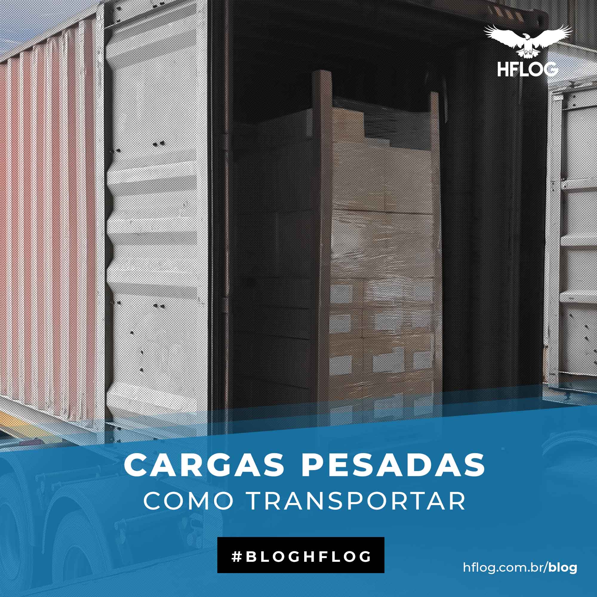 Carga Pesada: Como Transportar