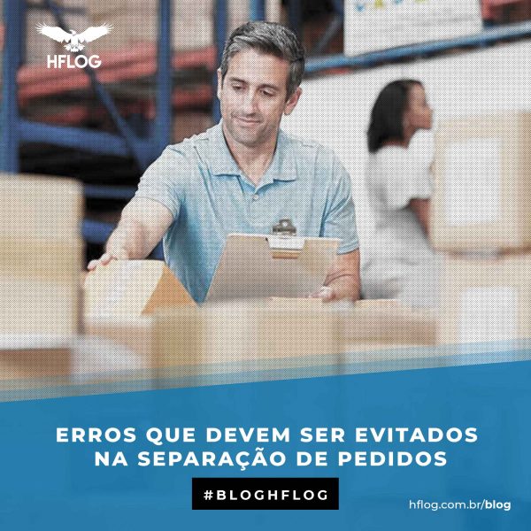 Erros Que Devem Ser Evitados Na Separação De Pedidos • Hflog • Transporte E Logística 3474